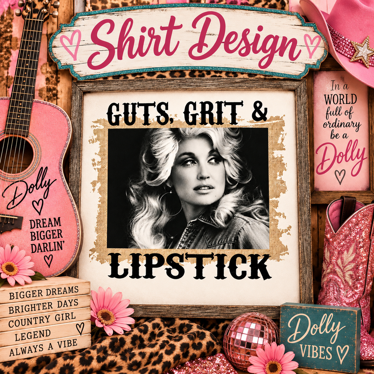 Dolly GUTS,GRIT,& LIPSTICK Graphic Shirt