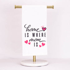 Home Is Where Mom Is Hand Towel